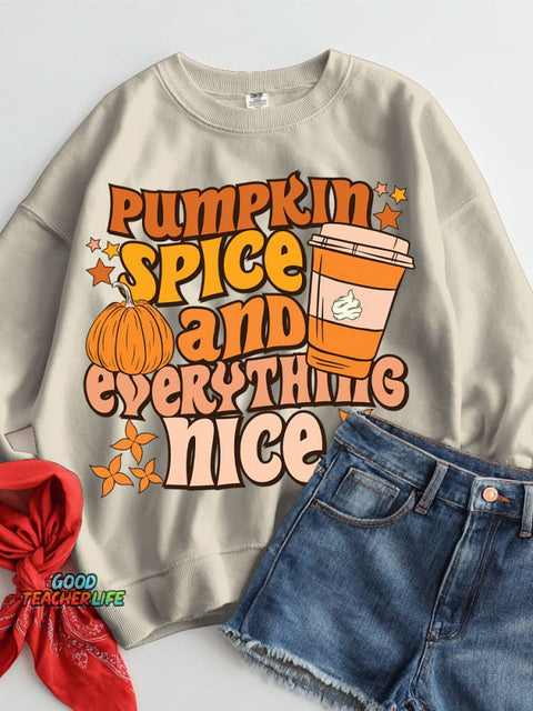 Pumpkin Spice and Everything Nice Casual Sweatshirt