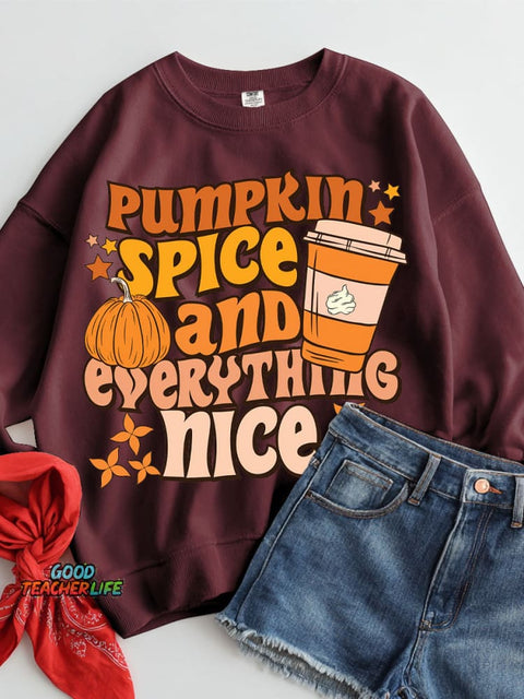Pumpkin Spice and Everything Nice Casual Sweatshirt