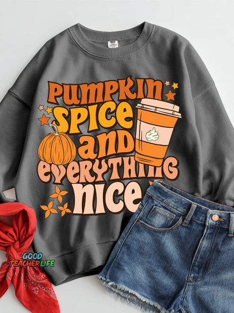 Pumpkin Spice and Everything Nice Casual Sweatshirt