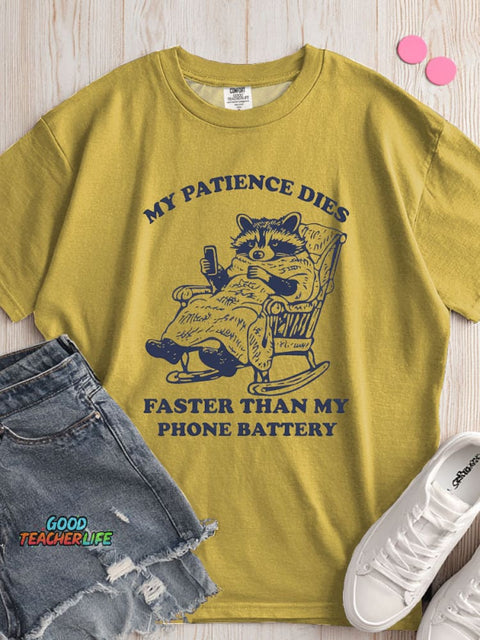 My Patience Faster Than My Phone Battery T-shirt