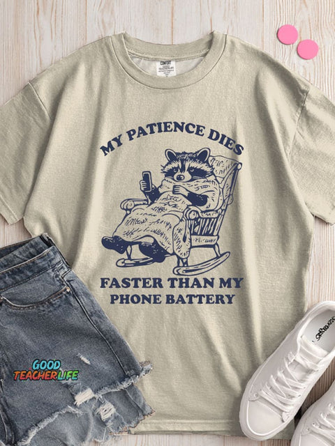My Patience Faster Than My Phone Battery T-shirt
