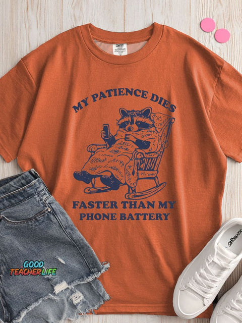 My Patience Faster Than My Phone Battery T-shirt