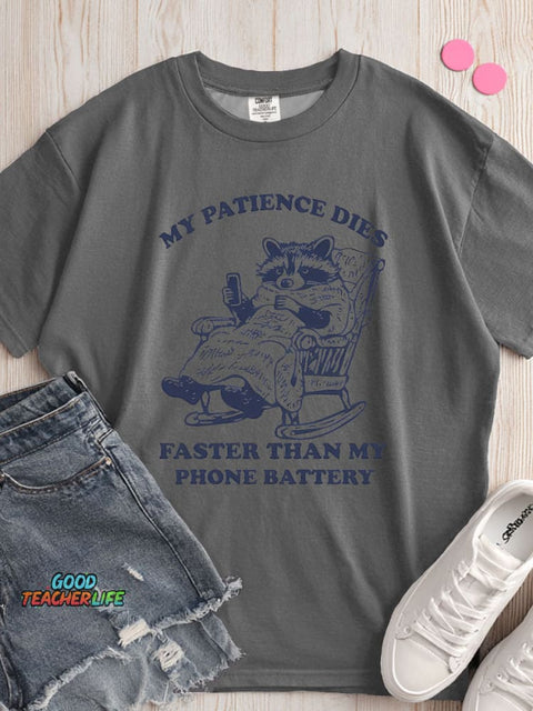 My Patience Faster Than My Phone Battery T-shirt