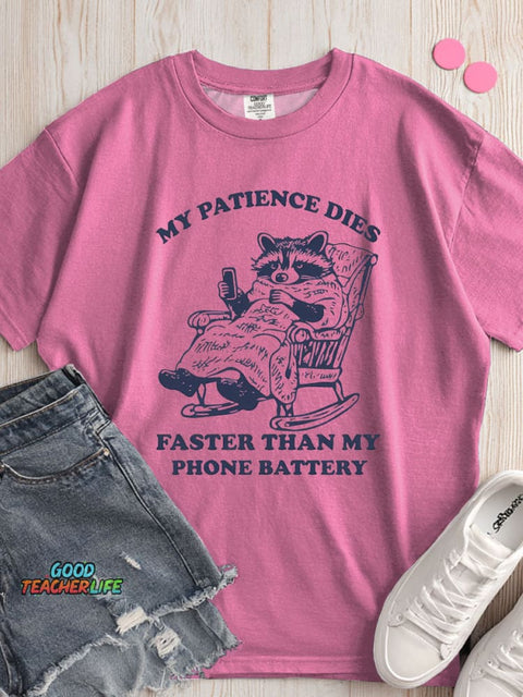 My Patience Faster Than My Phone Battery T-shirt