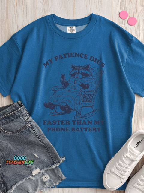 My Patience Faster Than My Phone Battery T-shirt