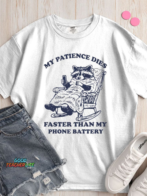 My Patience Faster Than My Phone Battery T-shirt