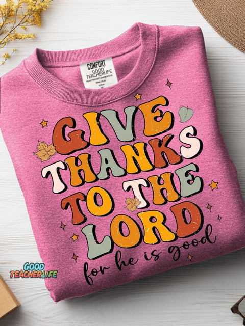 Give Thanks To The Lord Casual Sweatshirt