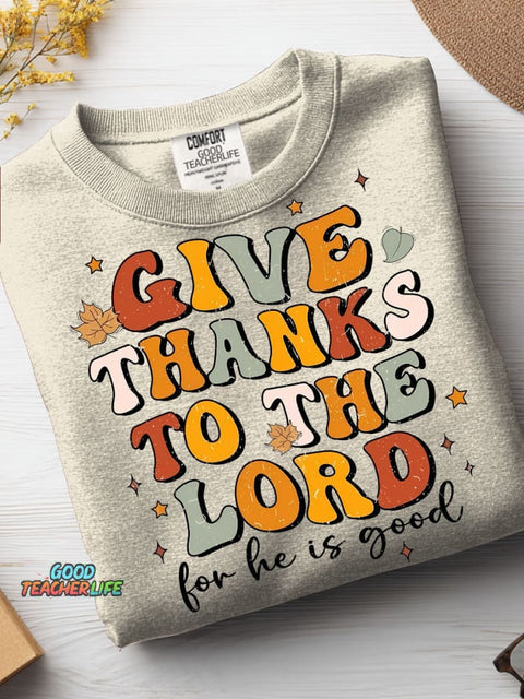 Give Thanks To The Lord Casual Sweatshirt