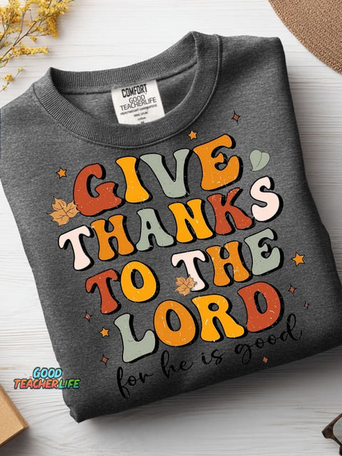 Give Thanks To The Lord Casual Sweatshirt