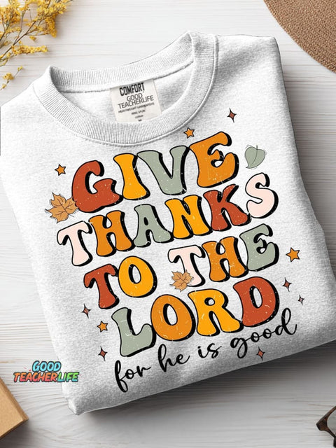 Give Thanks To The Lord Casual Sweatshirt