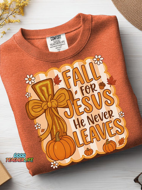 Fall for Jesus He Never Leaves Casual Sweatshirt