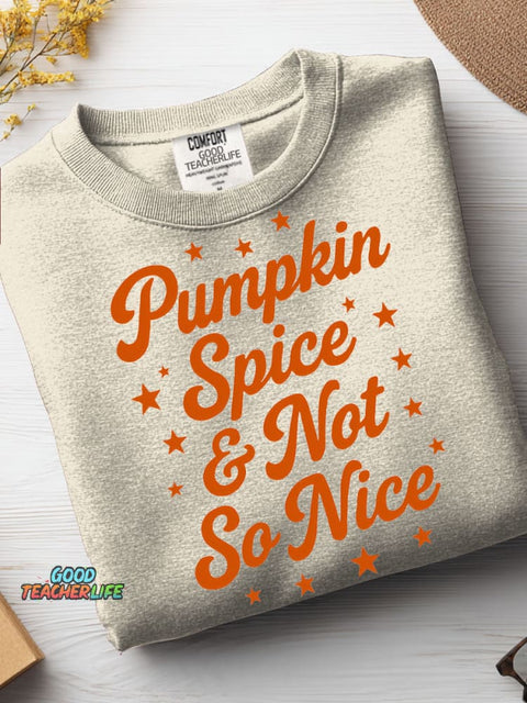 Pumpkin Spice Not So Nice Casual Sweatshirt