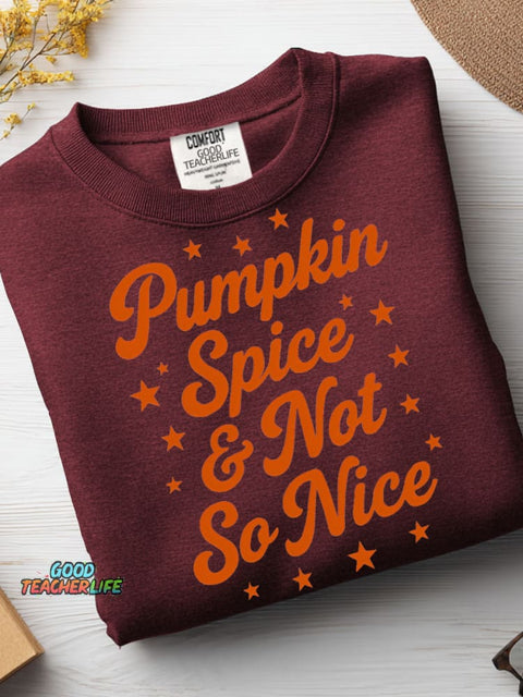 Pumpkin Spice Not So Nice Casual Sweatshirt