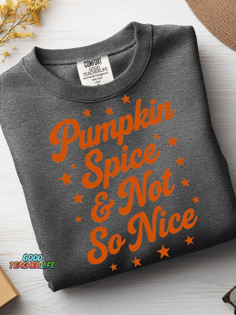 Pumpkin Spice Not So Nice Casual Sweatshirt