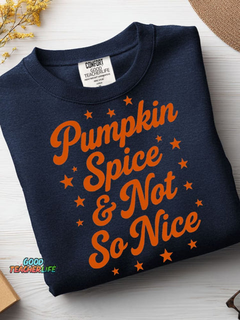 Pumpkin Spice Not So Nice Casual Sweatshirt
