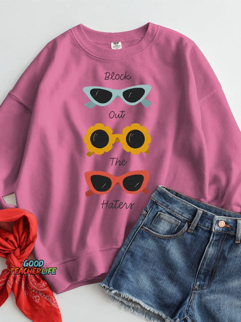 Block Out The Haters Casual Sweatshirt