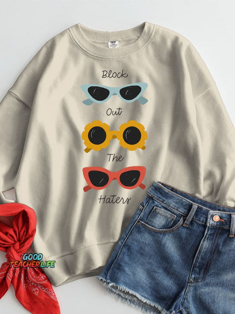 Block Out The Haters Casual Sweatshirt