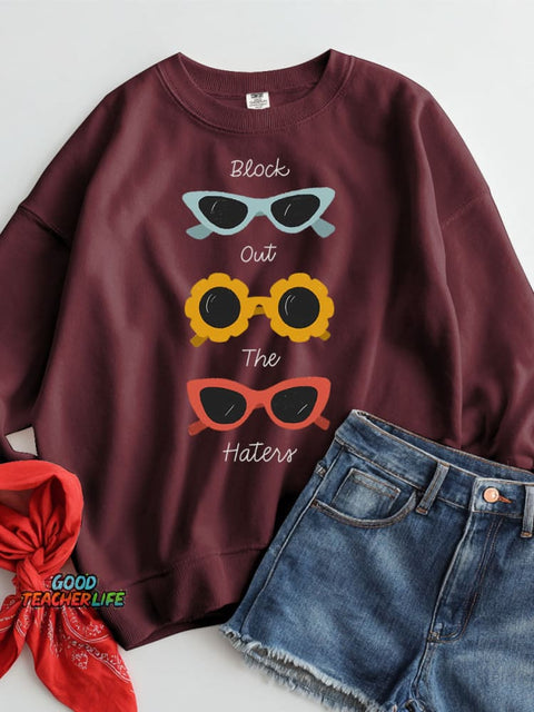 Block Out The Haters Casual Sweatshirt
