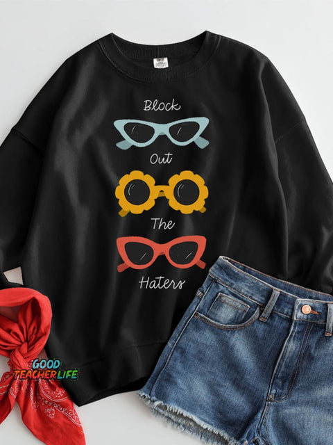 Block Out The Haters Casual Sweatshirt
