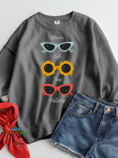 Block Out The Haters Casual Sweatshirt