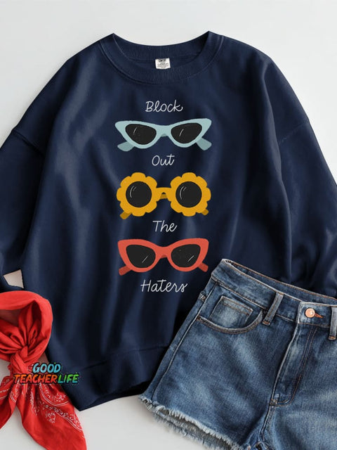 Block Out The Haters Casual Sweatshirt