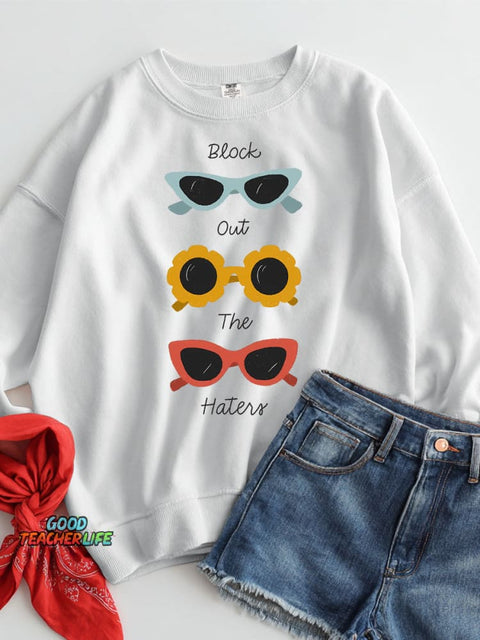 Block Out The Haters Casual Sweatshirt