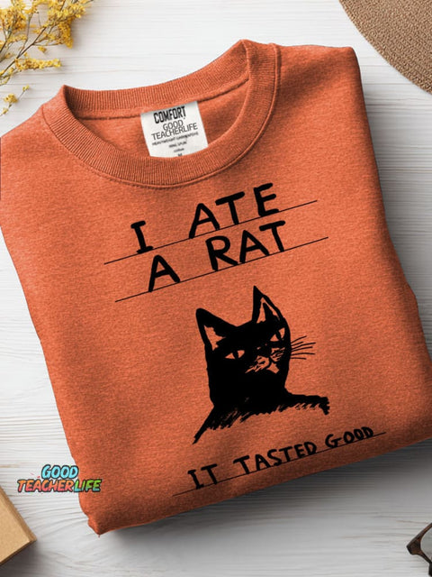 I Ate A Rat Casual Sweatshirt