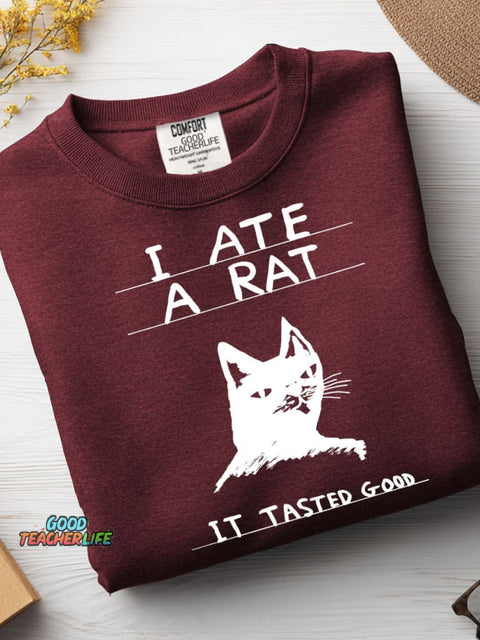 I Ate A Rat Casual Sweatshirt