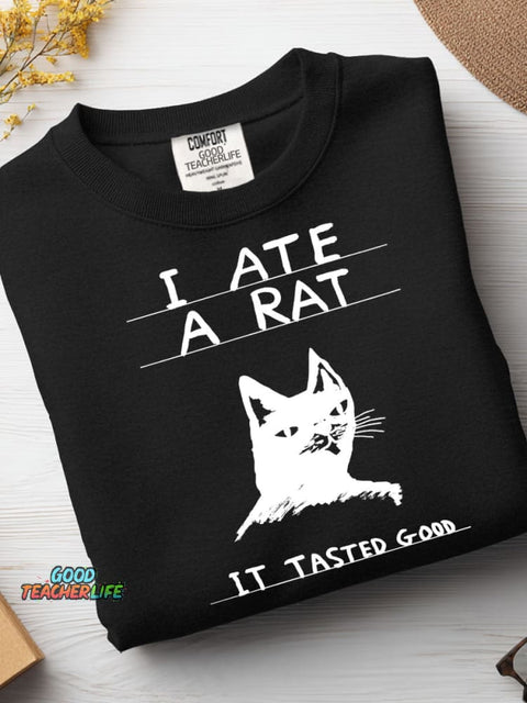 I Ate A Rat Casual Sweatshirt