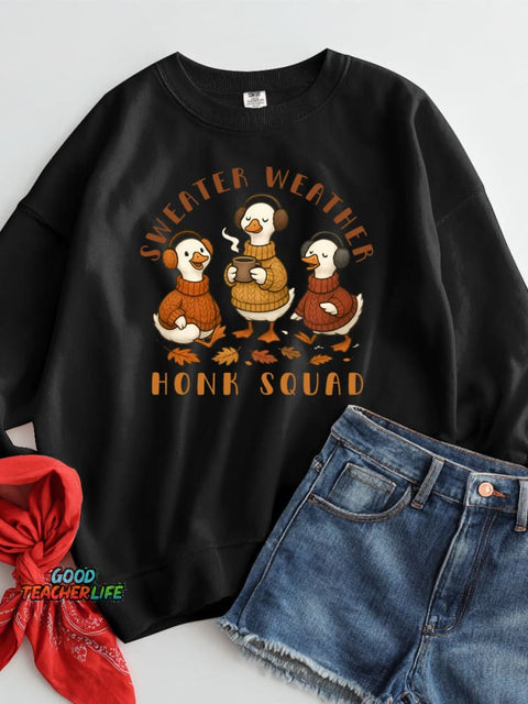 Sweater Weather Honk Squad Casual Sweatshirt