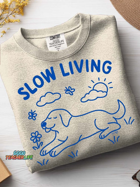 Slow Living Dog Casual Sweatshirt