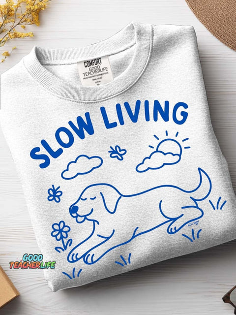 Slow Living Dog Casual Sweatshirt