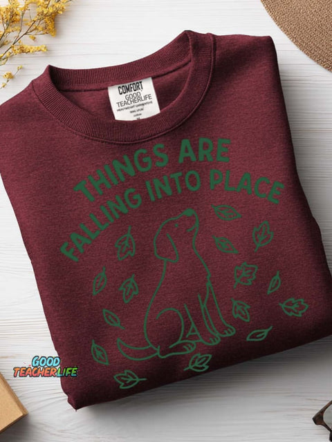 Things Are Falling Into Place Casual Sweatshirt