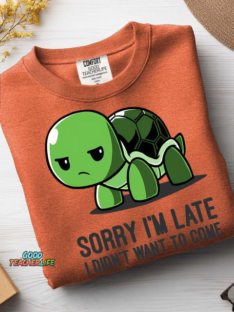 Sorry I'm Late Casual Sweatshirt