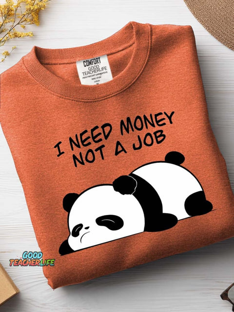 I Need Money Not A Job Casual Sweatshirt