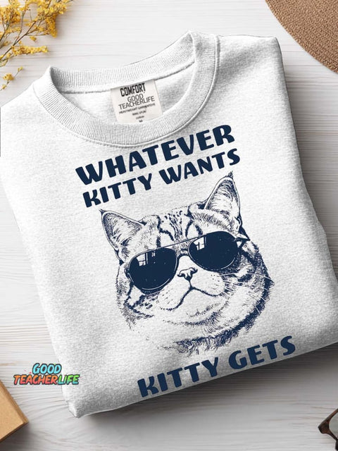 Kitty Wants Kitty Gets Casual Sweatshirt