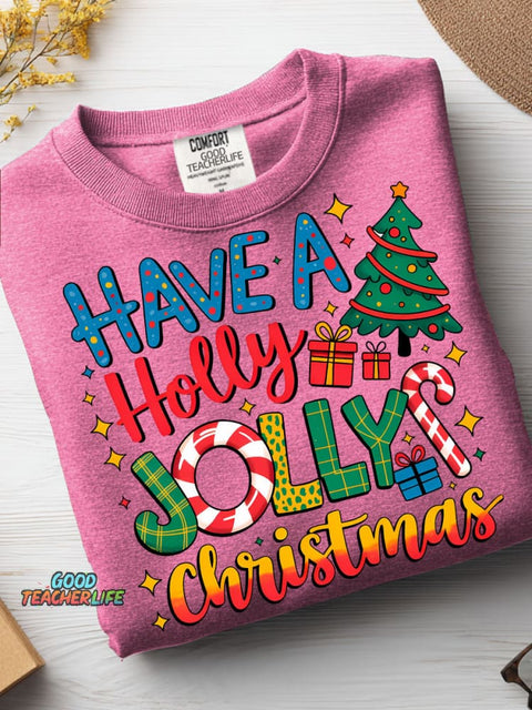 Have A Holly Jolly Christmas Casual Sweatshirt