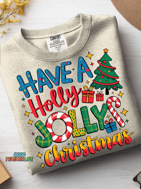 Have A Holly Jolly Christmas Casual Sweatshirt