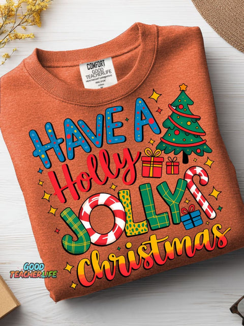 Have A Holly Jolly Christmas Casual Sweatshirt