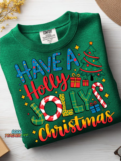 Have A Holly Jolly Christmas Casual Sweatshirt