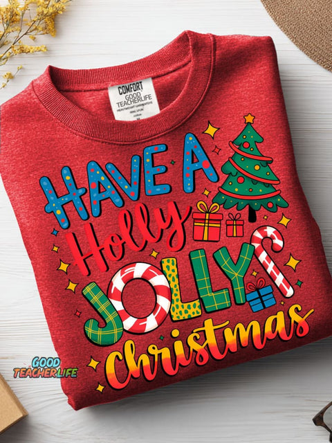 Have A Holly Jolly Christmas Casual Sweatshirt