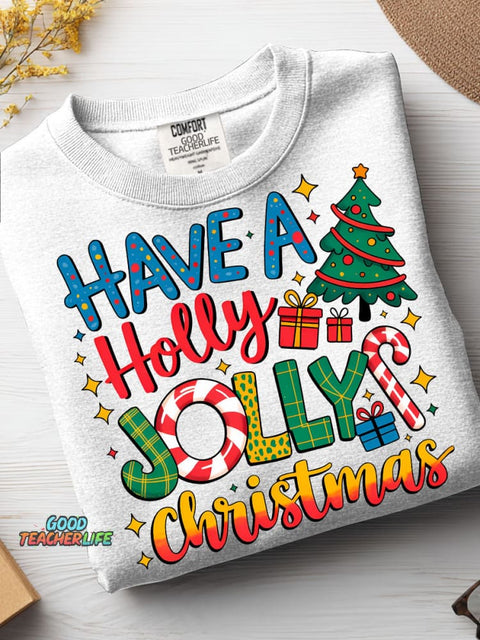Have A Holly Jolly Christmas Casual Sweatshirt