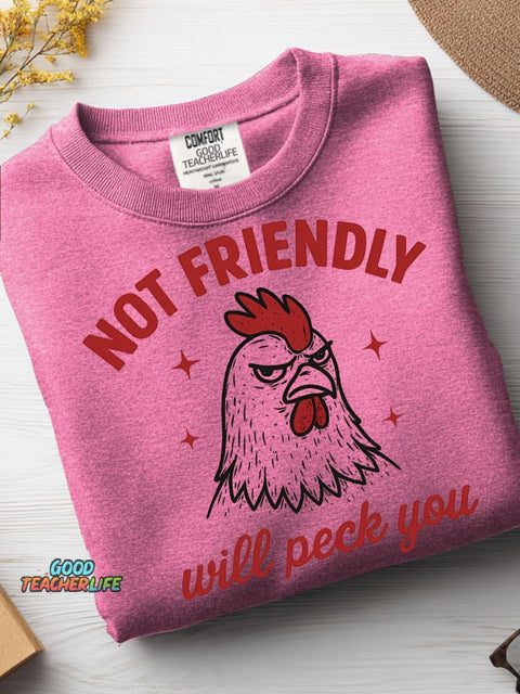 Not Friendly Will Peck You Casual Sweatshirt
