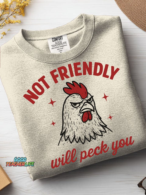 Not Friendly Will Peck You Casual Sweatshirt