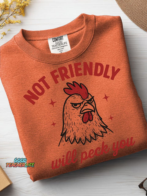 Not Friendly Will Peck You Casual Sweatshirt