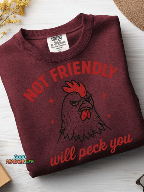 Not Friendly Will Peck You Casual Sweatshirt
