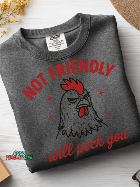Not Friendly Will Peck You Casual Sweatshirt