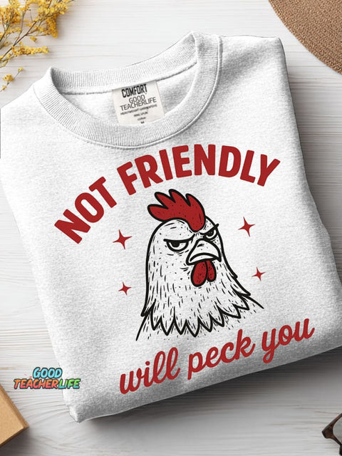 Not Friendly Will Peck You Casual Sweatshirt