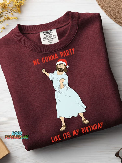 Christmas We Gona Party Casual Sweatshirt
