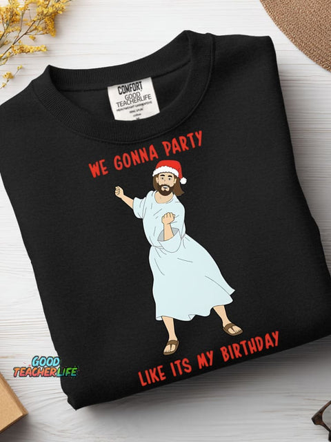Christmas We Gona Party Casual Sweatshirt